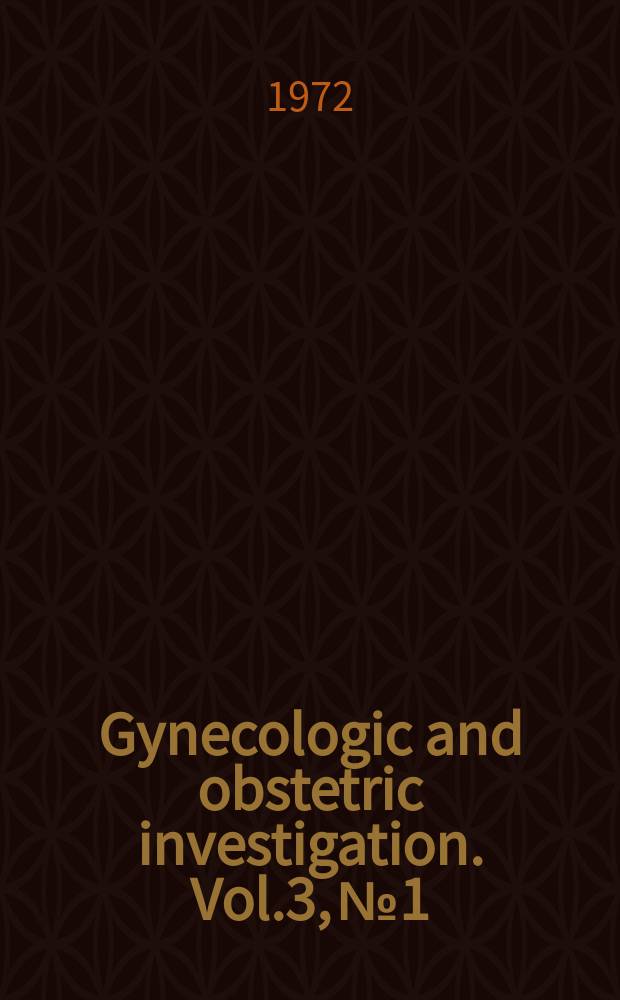 Gynecologic and obstetric investigation. Vol.3, №1/4 : Hormones and antagonists