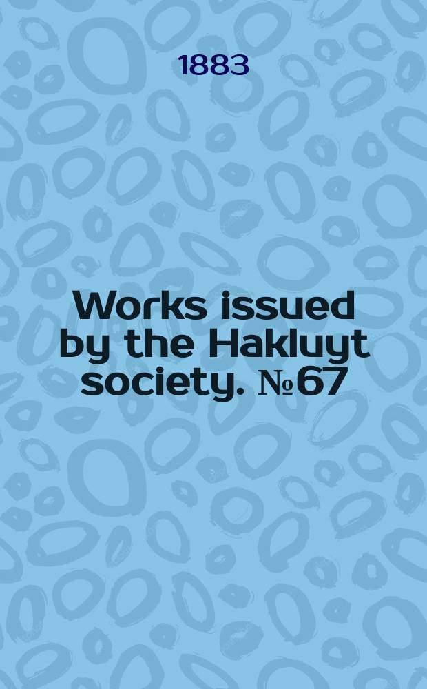 Works issued by the Hakluyt society. №67 : Diary of Richard Cooks Cape-merchant in the English factory in Japan 1615 - 1622