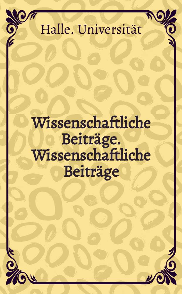 Wissenschaftliche Beiträge. Wissenschaftliche Beiträge