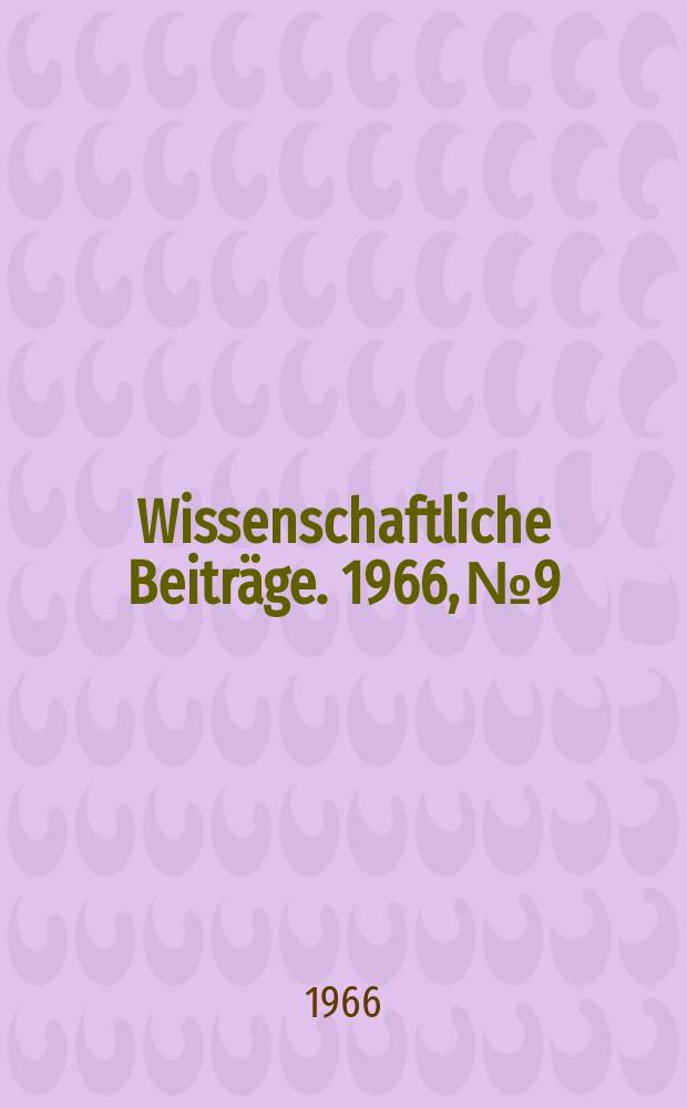 Wissenschaftliche Beiträge. 1966, № 9 : Der Funktionsmechanismus des modernen kapitalistischen Währungssystems