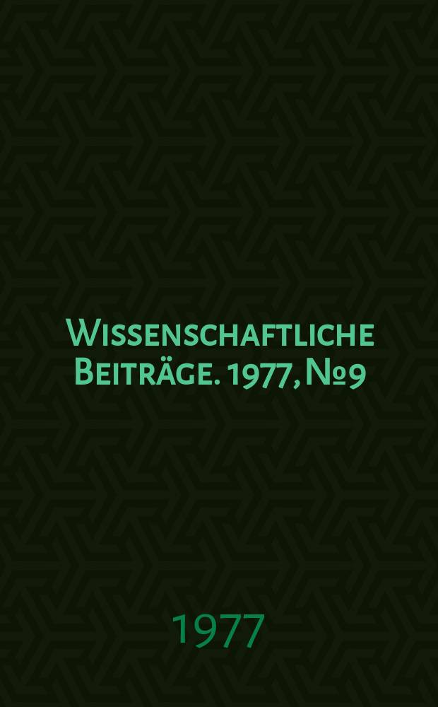Wissenschaftliche Beitr&auml;ge. 1977, № 9 : F&auml;higkeitsentwicklung im Staatsb&uuml;rgerkundeunterricht