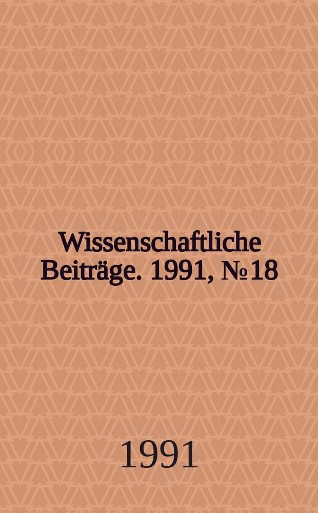 Wissenschaftliche Beiträge. 1991, № 18 : Lehrbücher für den Geschichtsunterricht