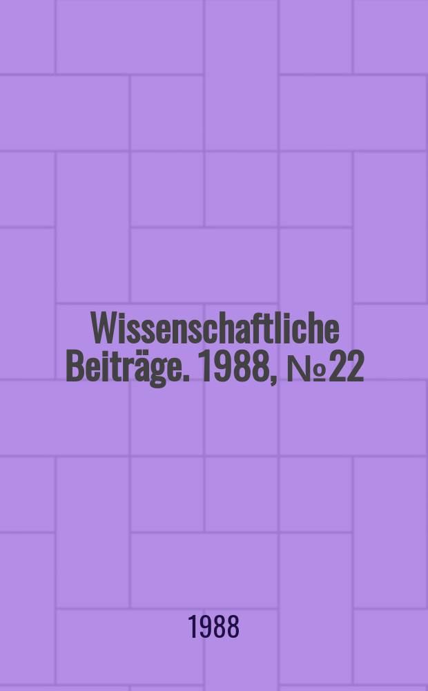 Wissenschaftliche Beiträge. 1988, № 22 : Äusserungen über Marx und Engels