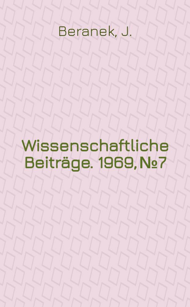 Wissenschaftliche Beiträge. 1969, № 7 : Johann Friedrich Danneil