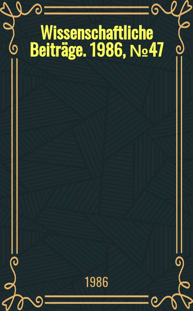 Wissenschaftliche Beitr&auml;ge. 1986, № 47 : Heinrich Brandt, 1886 - 1986
