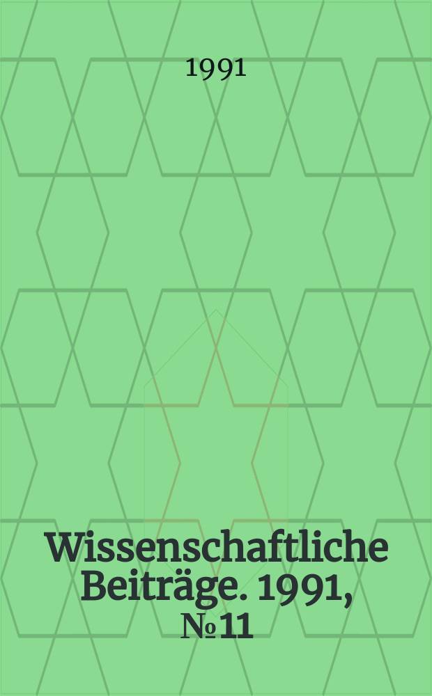 Wissenschaftliche Beiträge. 1991, № 11 : "Computer als intelligentes Arbeitsmittel", Konferenz (1991; Halle)