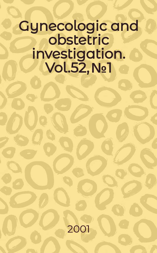 Gynecologic and obstetric investigation. Vol.52, №1