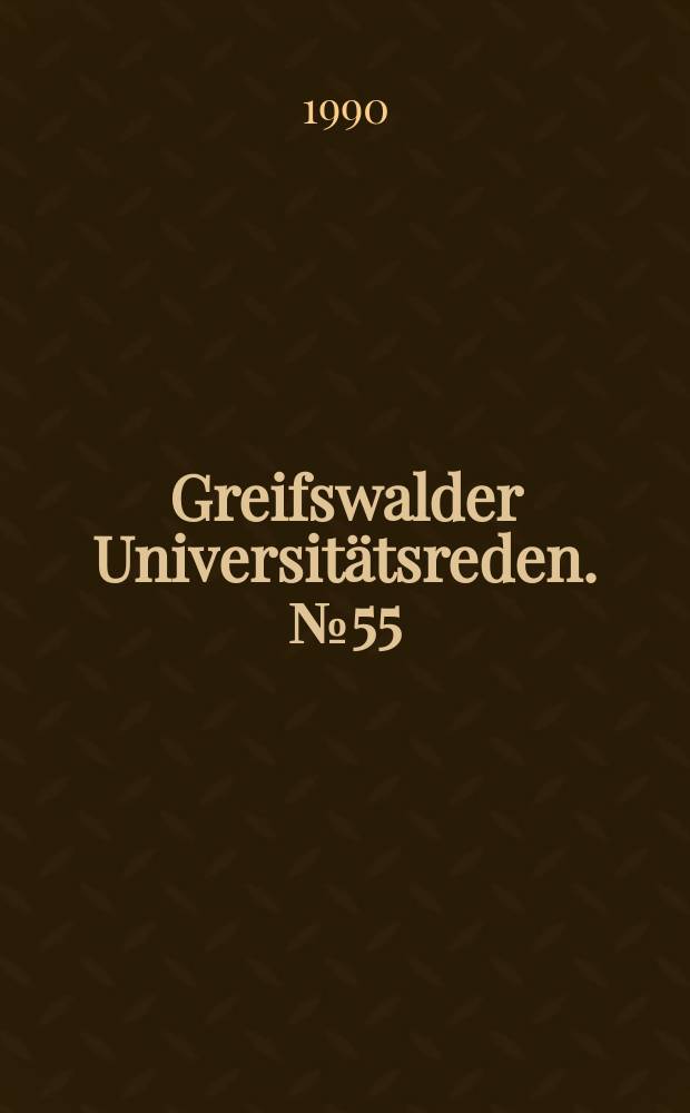 Greifswalder Universitätsreden. №55 : Ehrenpromotion Horst Frunder