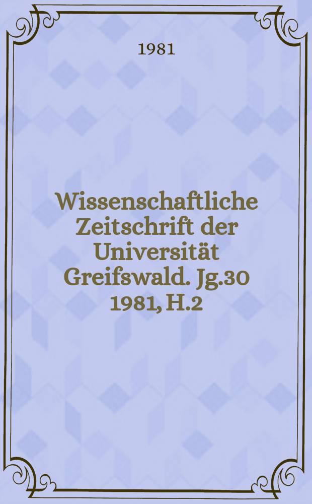 Wissenschaftliche Zeitschrift der Universität Greifswald. Jg.30 1981, H.2 : Prüfung pharmazeutisch verwendeter Plaste