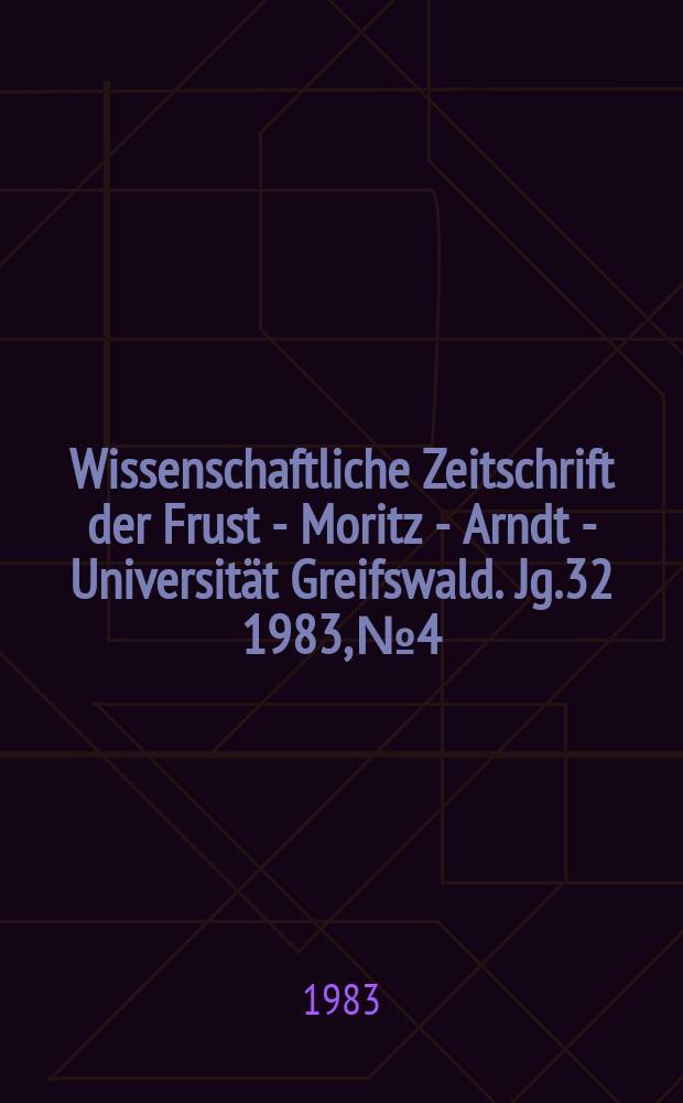 Wissenschaftliche Zeitschrift der Frust - Moritz - Arndt - Universität Greifswald. Jg.32 1983, №4 : Arbeitsmedizin der Landwirtschaft