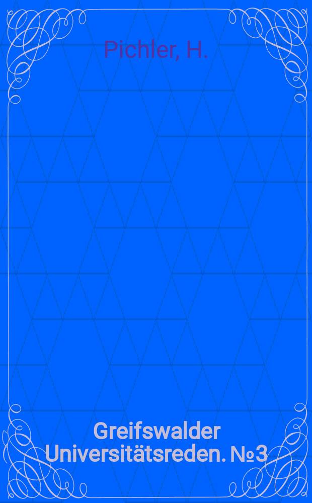 Greifswalder Universitätsreden. №3 : Die Idee der Wissenschaft im Wandel der Jahrhunderte