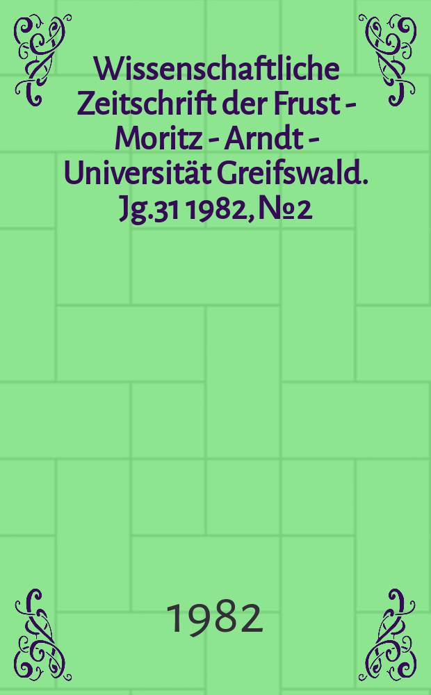 Wissenschaftliche Zeitschrift der Frust - Moritz - Arndt - Universit&auml;t Greifswald. Jg.31 1982, №2 : Der ophthalmologische Notfall