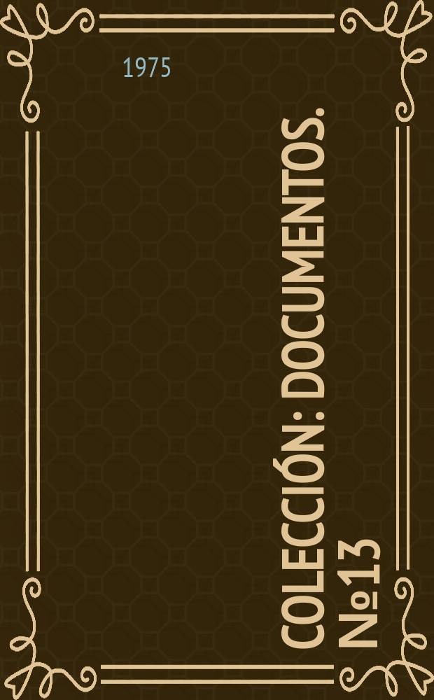 Colección : Documentos. №13 : Dos Conferencias sobre...