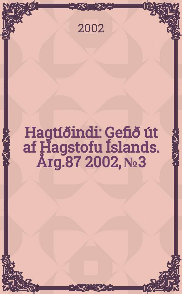 Hagtíðindi : Gefið út af Hagstofu Íslands. Årg.87 2002, №3
