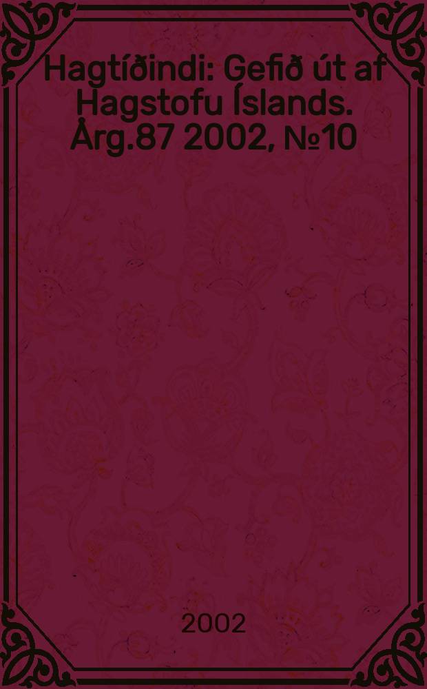Hagtíðindi : Gefið út af Hagstofu Íslands. Årg.87 2002, №10