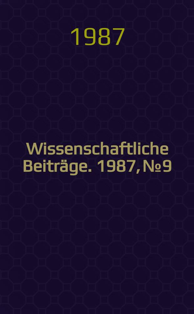 Wissenschaftliche Beiträge. 1987, № 9 : Mittelmaßstäbige landwirtschaftliche Standortkartierung