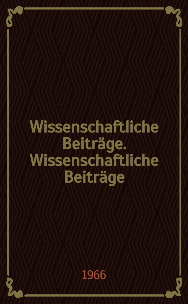 Wissenschaftliche Beiträge. Wissenschaftliche Beiträge