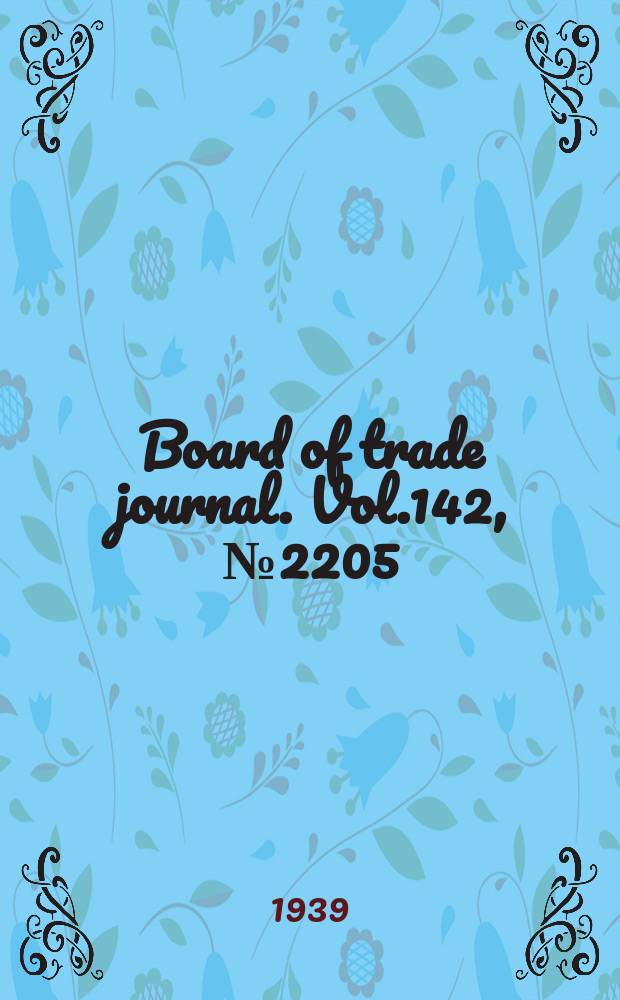 Board of trade journal. Vol.142, №2205
