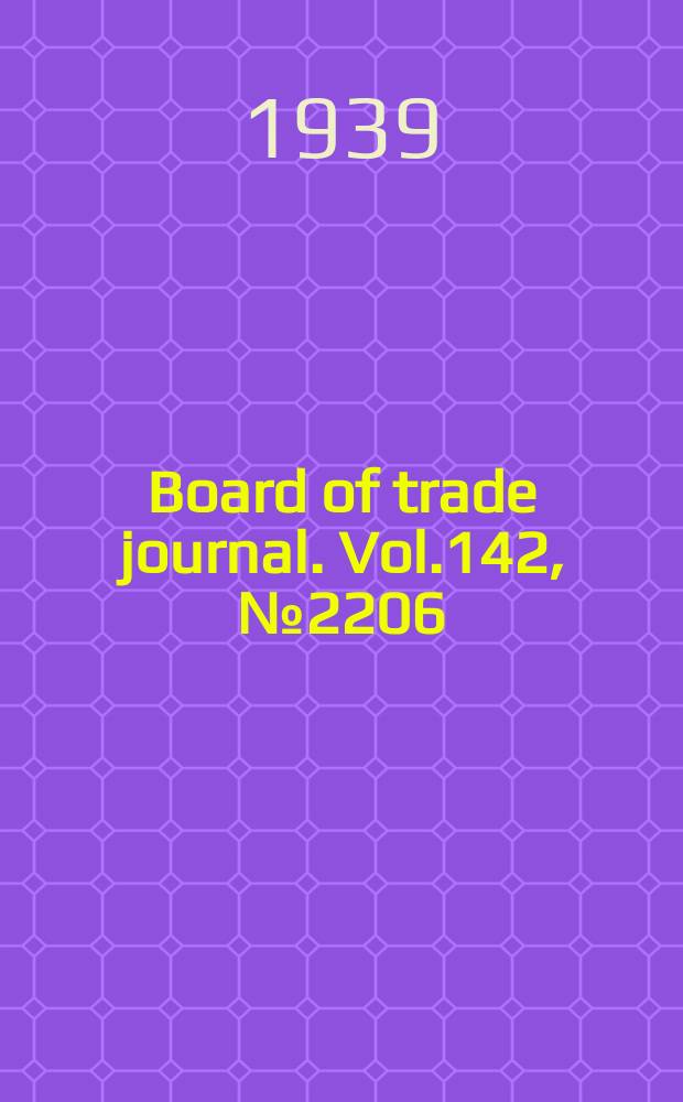 Board of trade journal. Vol.142, №2206