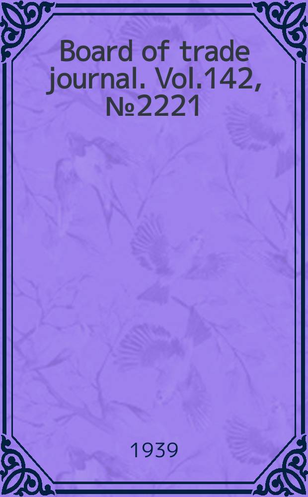 Board of trade journal. Vol.142, №2221