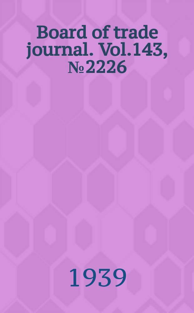 Board of trade journal. Vol.143, №2226