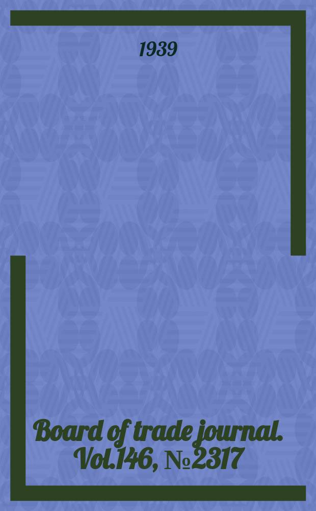 Board of trade journal. Vol.146, №2317