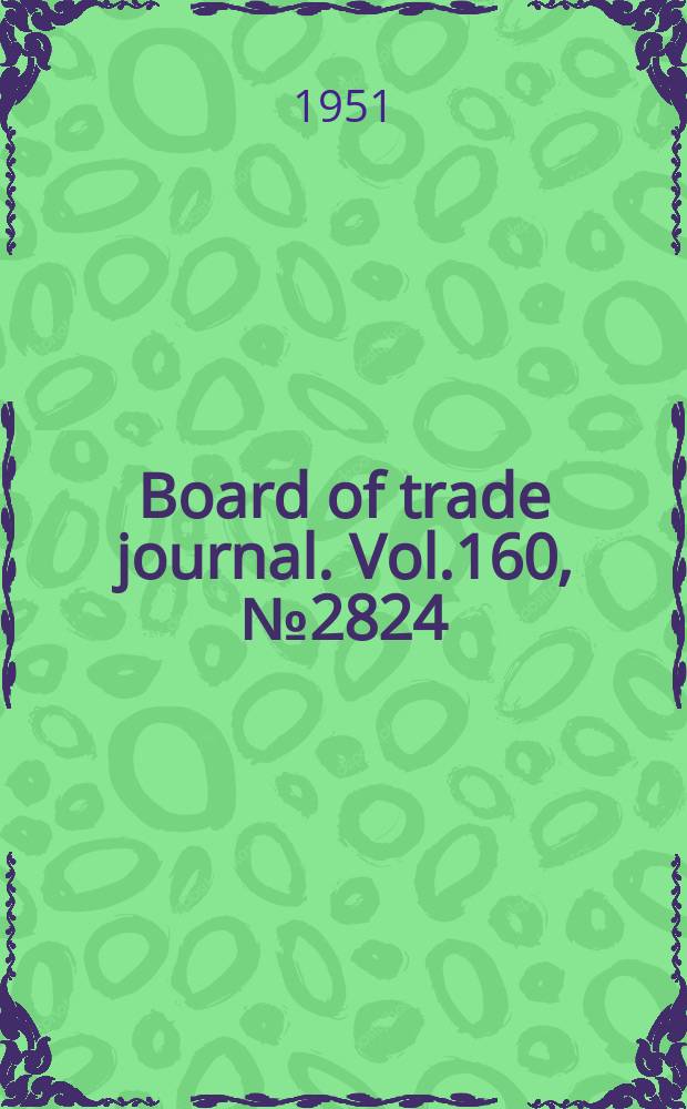 Board of trade journal. Vol.160, №2824
