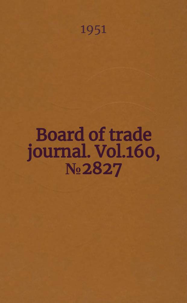 Board of trade journal. Vol.160, №2827