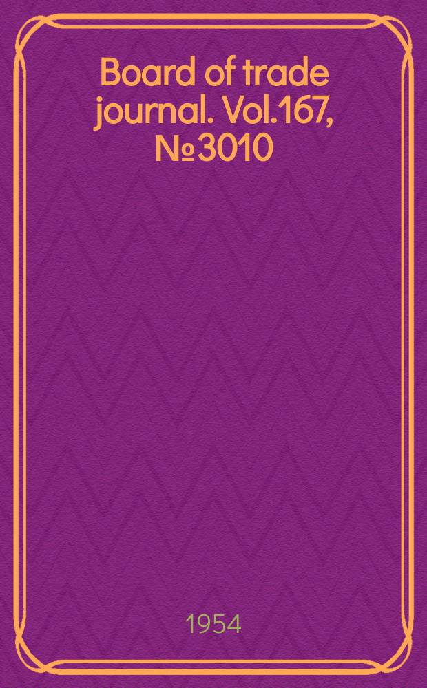 Board of trade journal. Vol.167, №3010