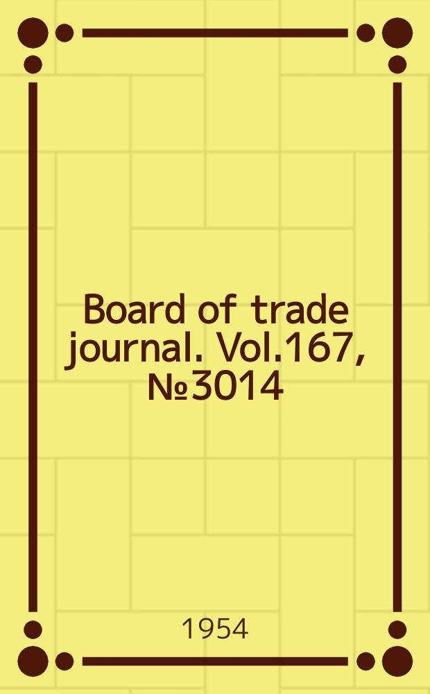 Board of trade journal. Vol.167, №3014