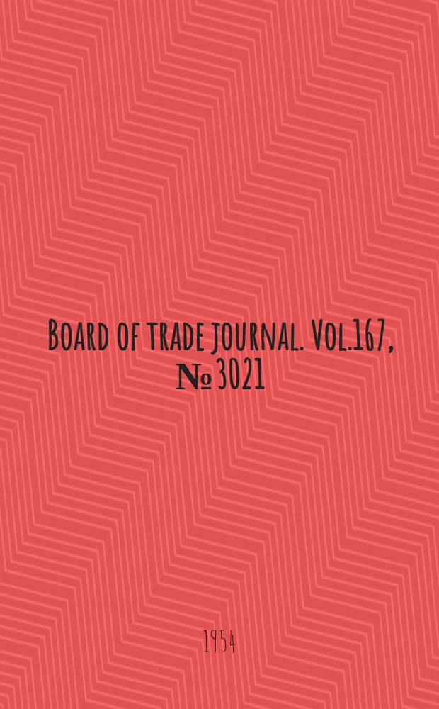 Board of trade journal. Vol.167, №3021