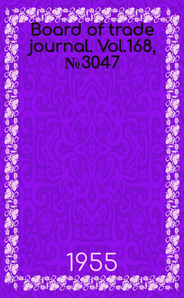 Board of trade journal. Vol.168, №3047