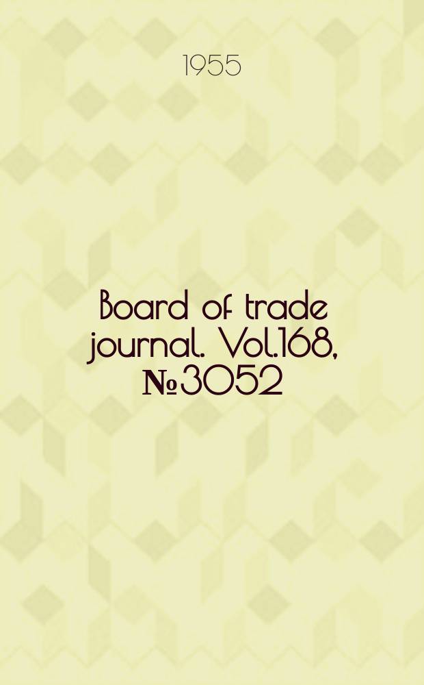Board of trade journal. Vol.168, №3052