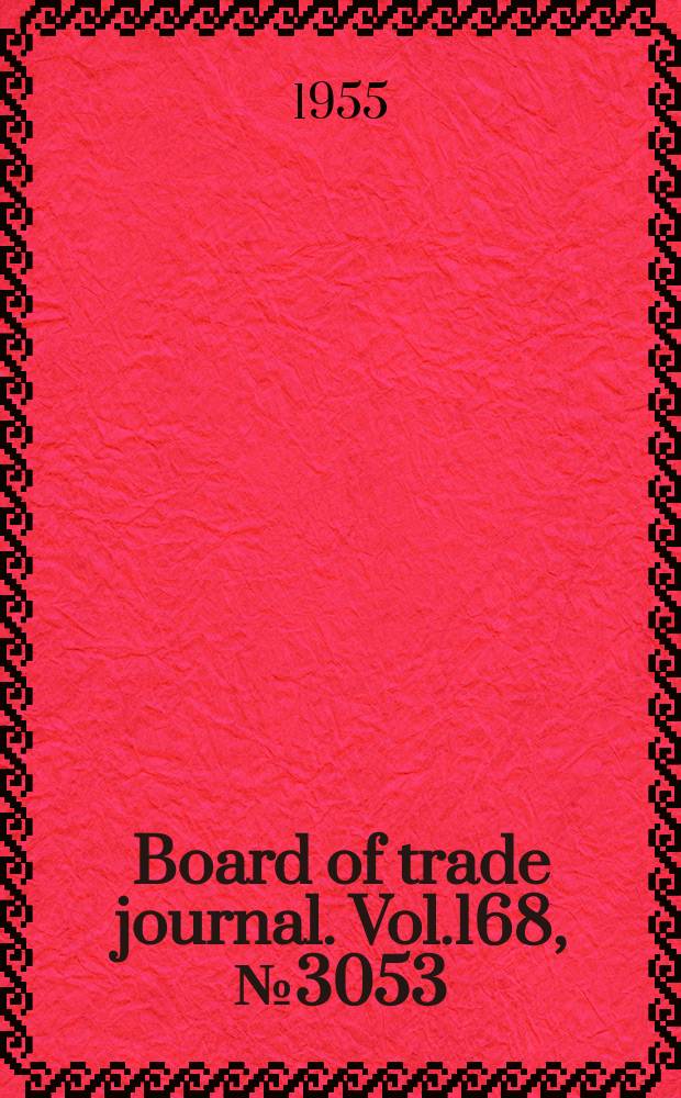 Board of trade journal. Vol.168, №3053