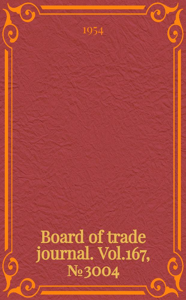 Board of trade journal. Vol.167, №3004
