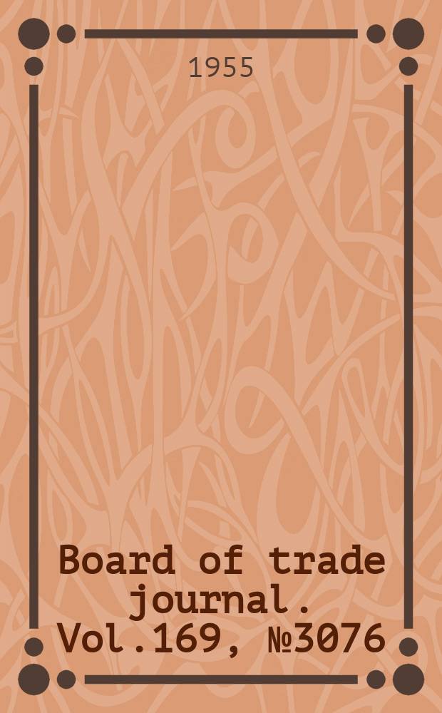 Board of trade journal. Vol.169, №3076