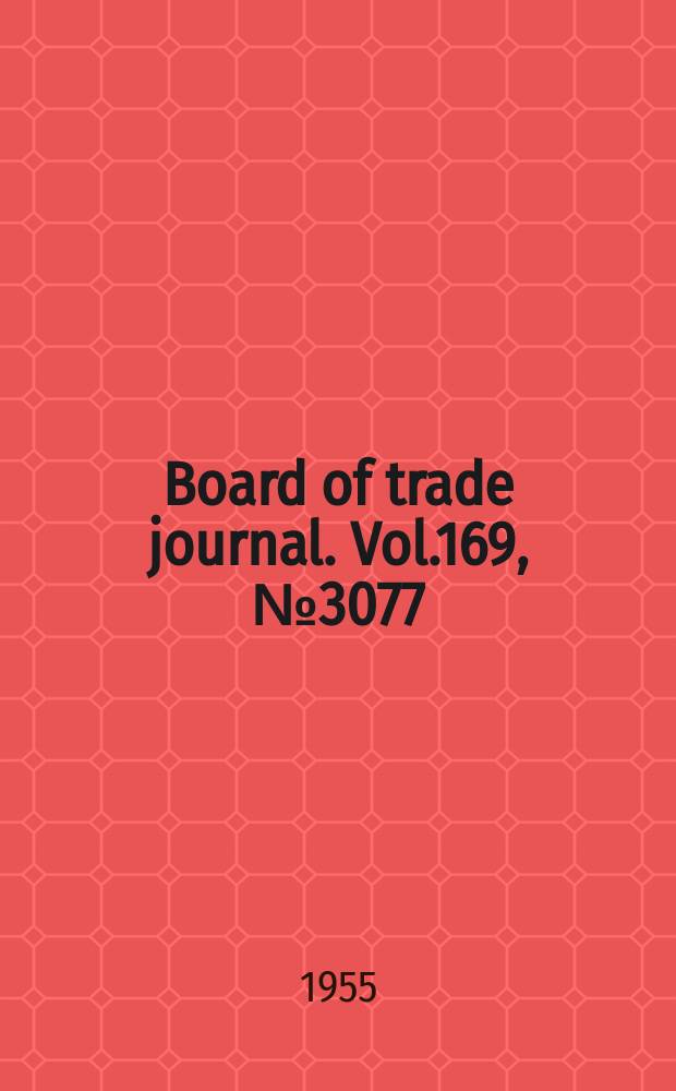 Board of trade journal. Vol.169, №3077