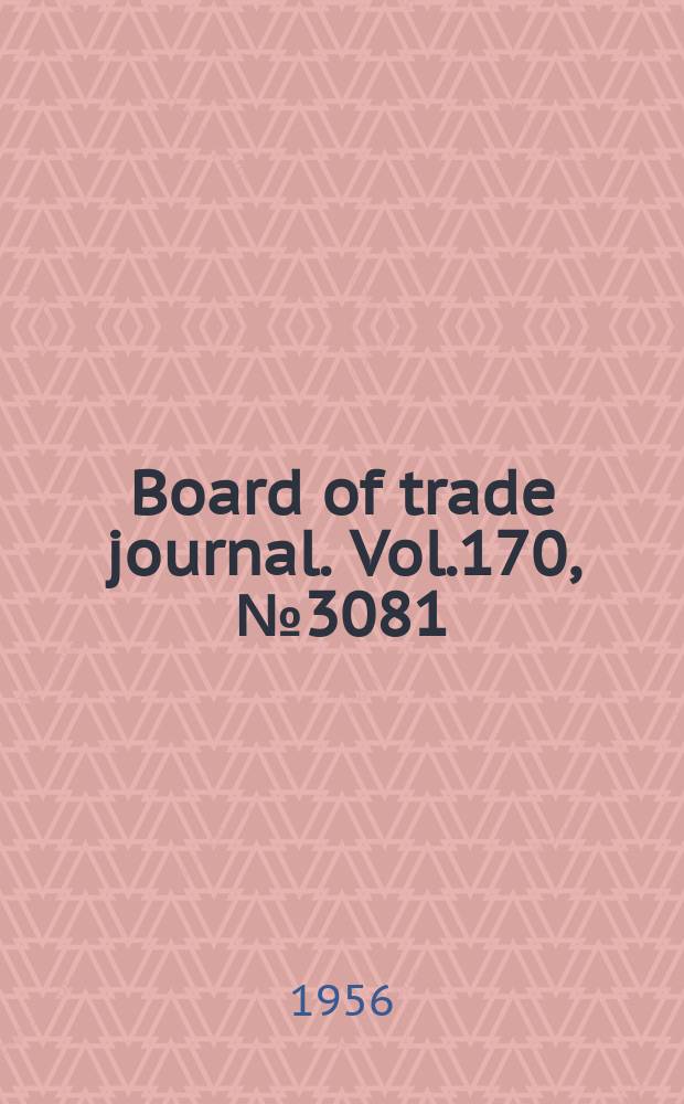 Board of trade journal. Vol.170, №3081