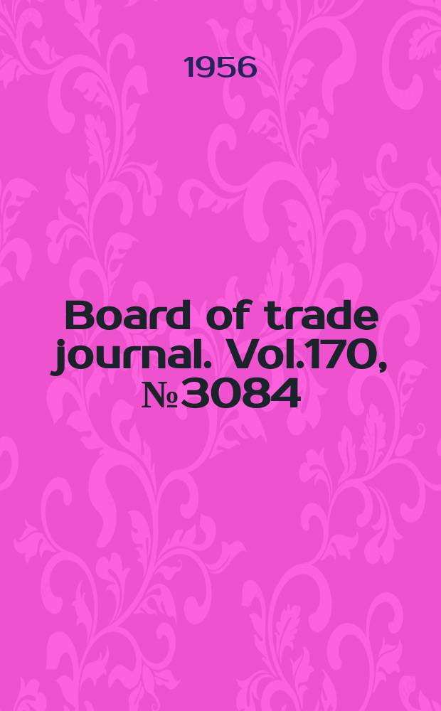 Board of trade journal. Vol.170, №3084