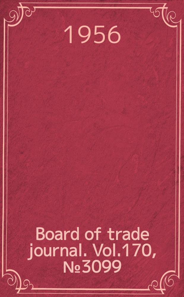 Board of trade journal. Vol.170, №3099
