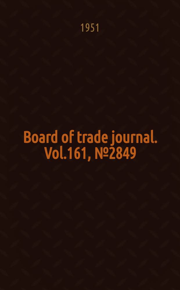 Board of trade journal. Vol.161, №2849