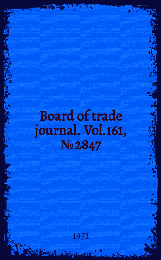 Board of trade journal. Vol.161, №2847