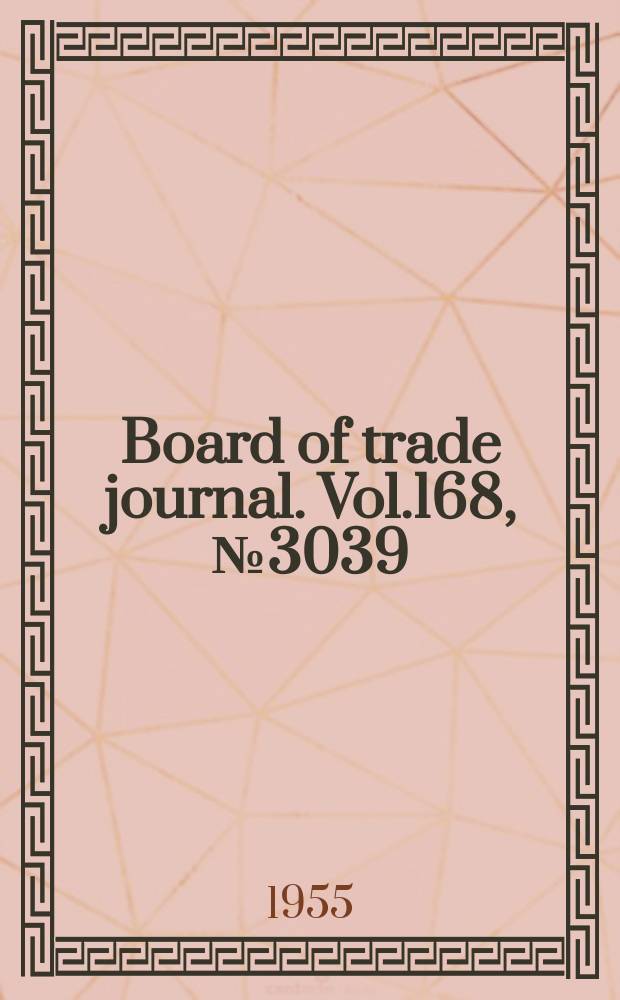 Board of trade journal. Vol.168, №3039