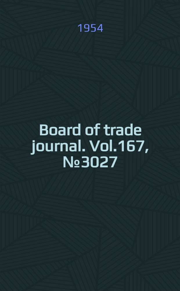 Board of trade journal. Vol.167, №3027
