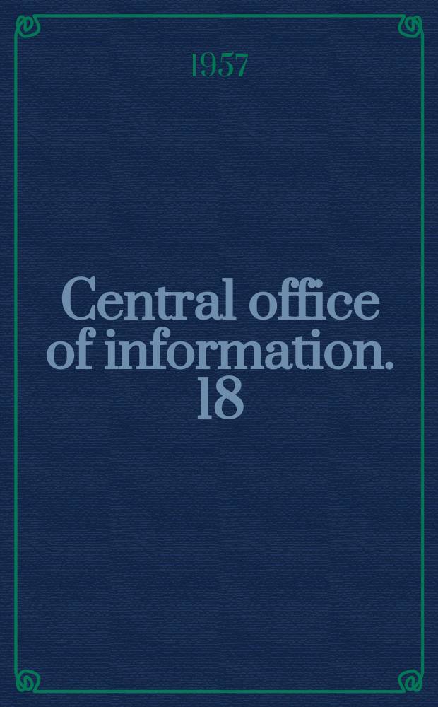 Central office of information. 18 : The disarmament question 1945 to 1956