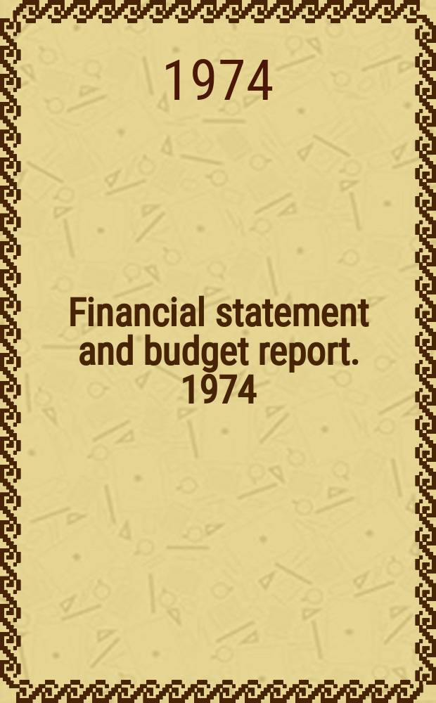 Financial statement and budget report. 1974/1975