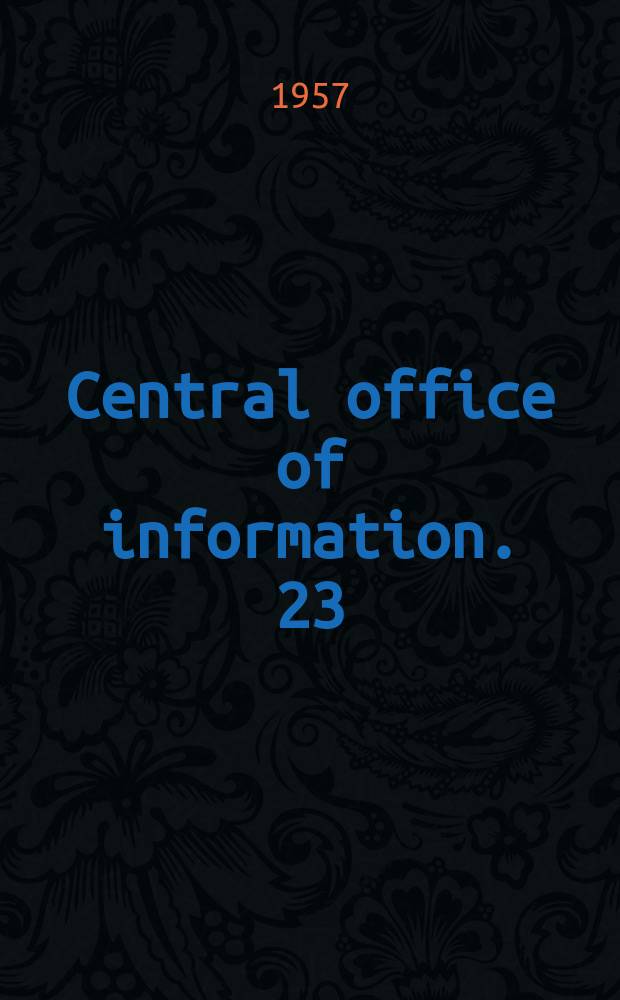 Central office of information. 23 : Labour in the United Kingdom dependencies