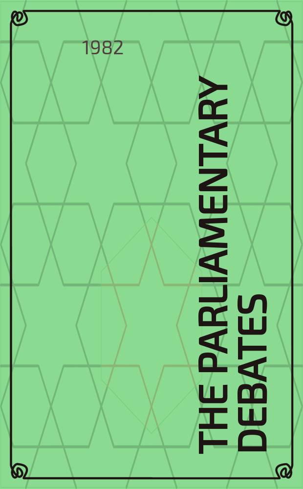 The Parliamentary debates (Hansard) : Official report ... of the ...Parliament of the United Kingdom of Great Britain and Northern Ireland. Vol.18, February15 - February26