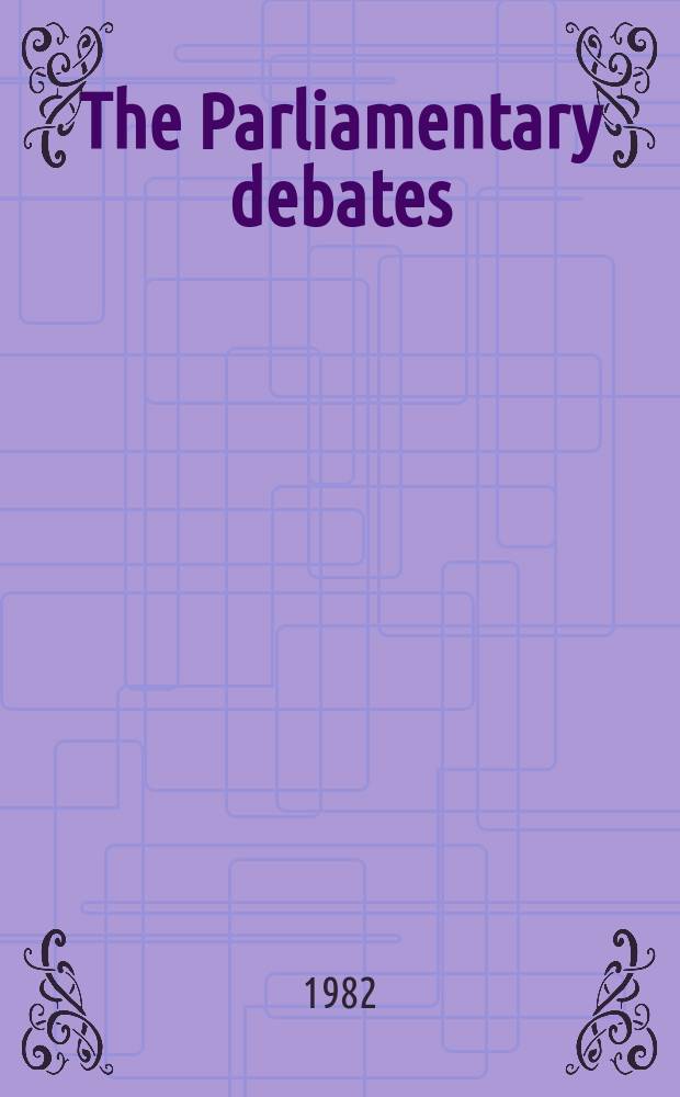 The Parliamentary debates (Hansard) : Official report ... of the ...Parliament of the United Kingdom of Great Britain and Northern Ireland. Vol.22, April19 - April30