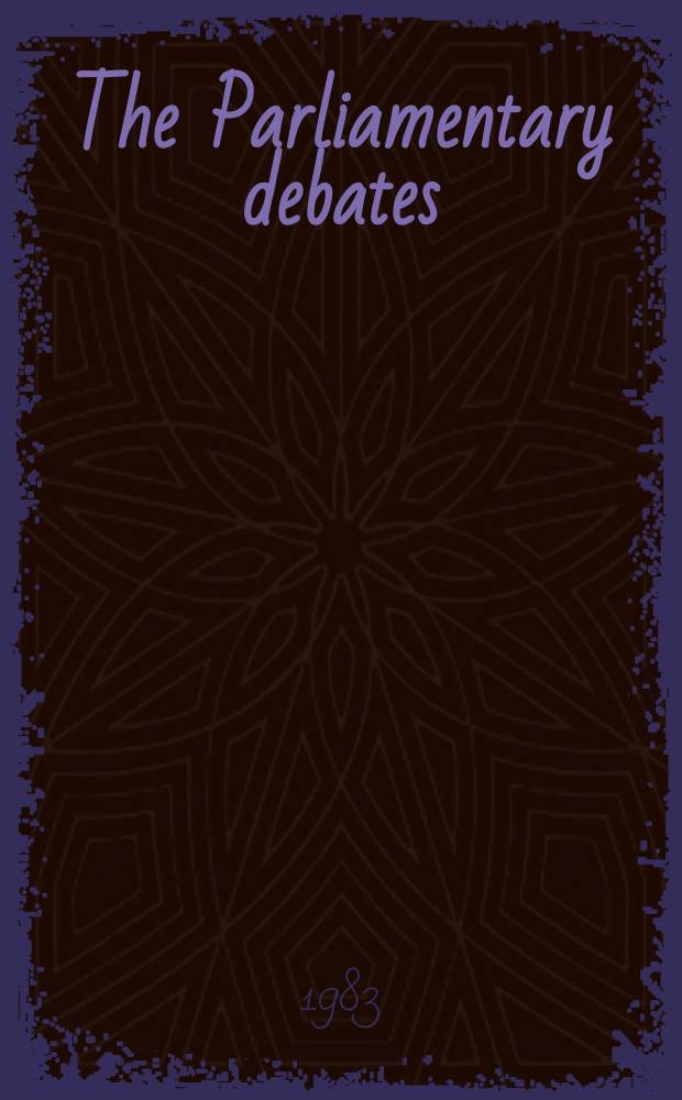 The Parliamentary debates (Hansard) : Official report ... of the ...Parliament of the United Kingdom of Great Britain and Northern Ireland. Vol.51, December19 - December22